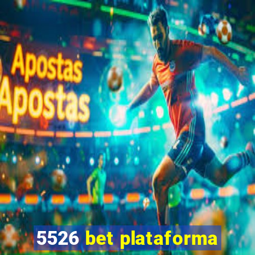 5526 bet plataforma